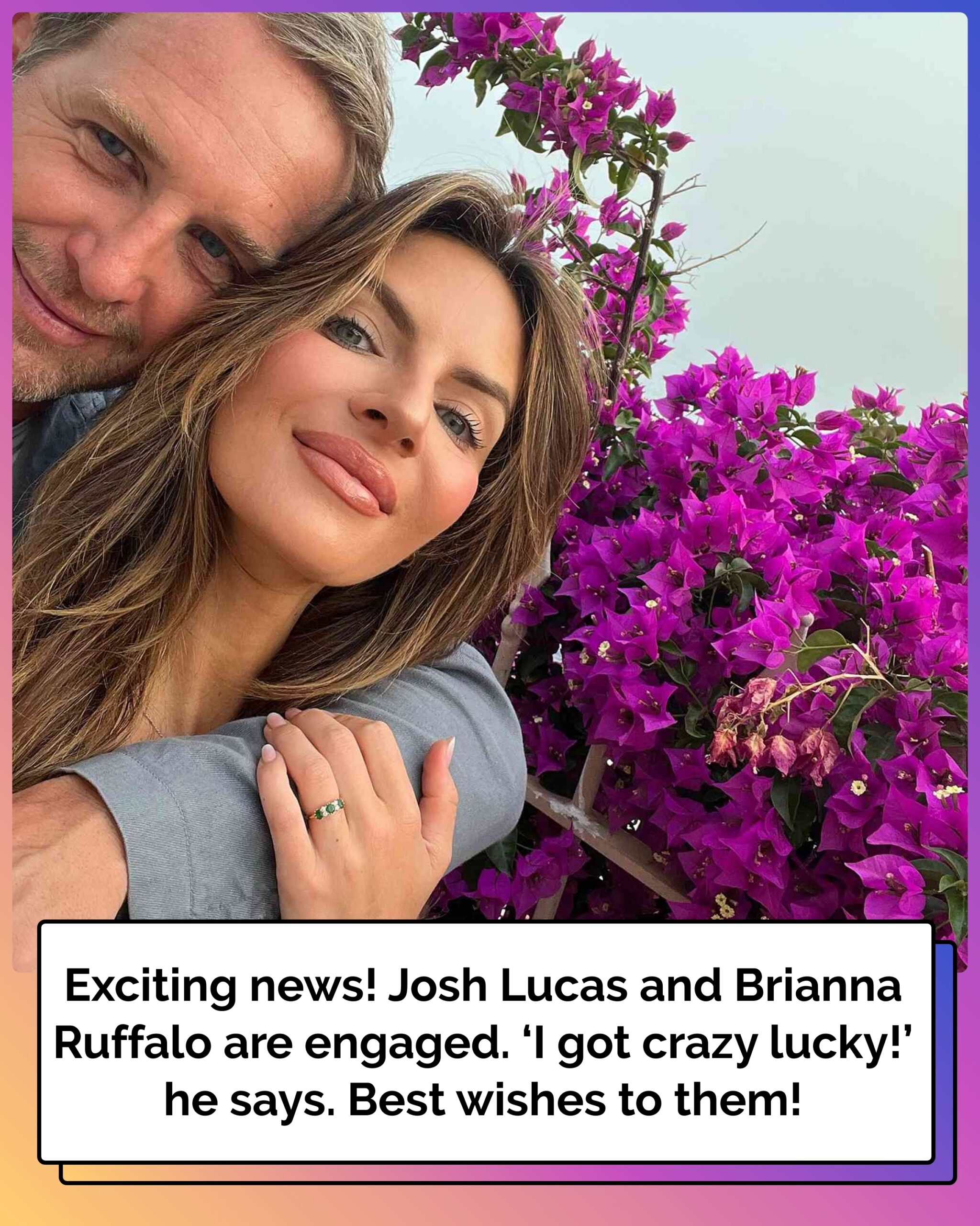 Josh Lucas and His ‘Beautiful’ Girlfriend Brianna Are Engaged: ‘I Got Crazy Lucky’