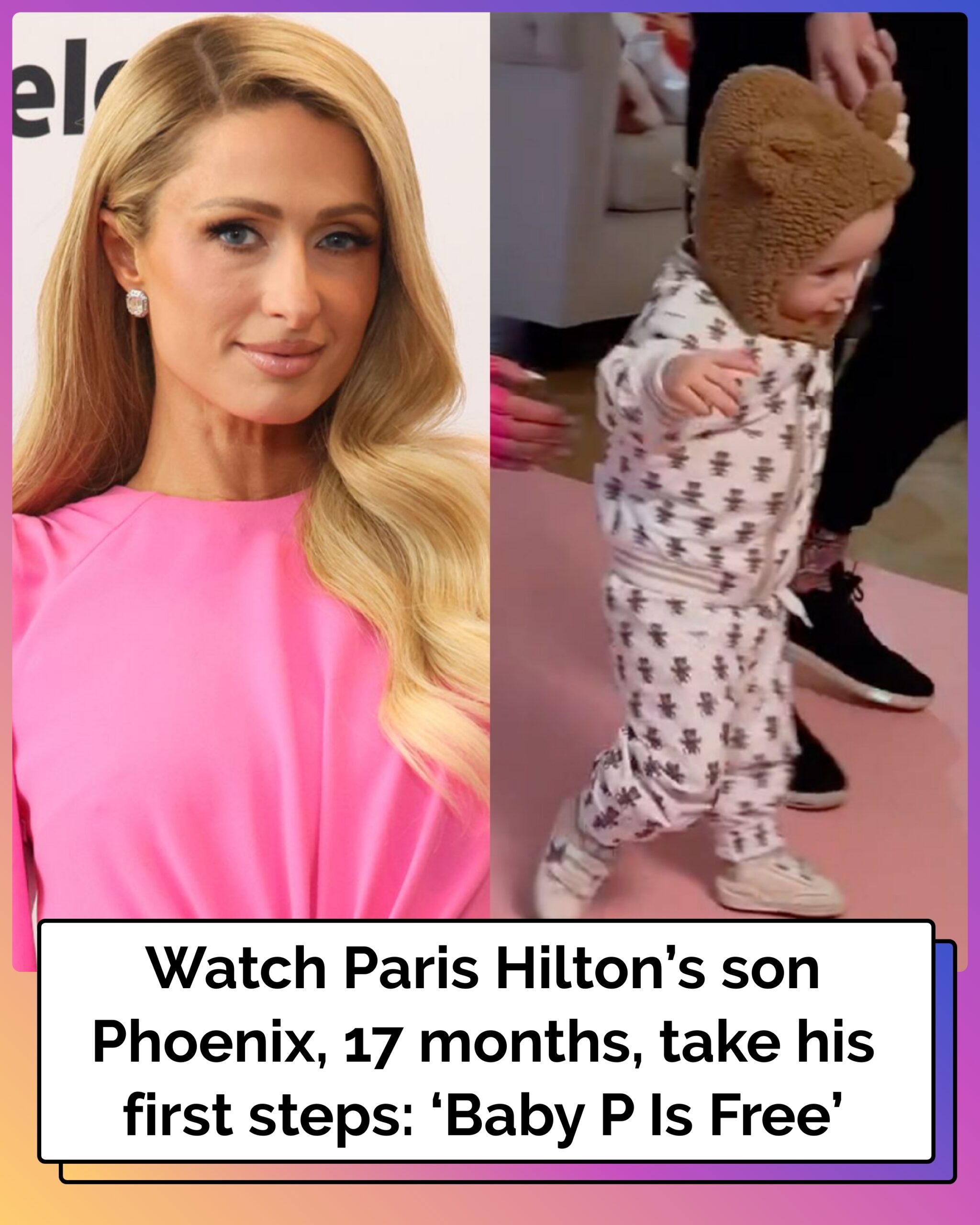 Paris Hilton Shares Video of Her Son Phoenix, 17 Months, Walking: ‘Baby P Is Free’