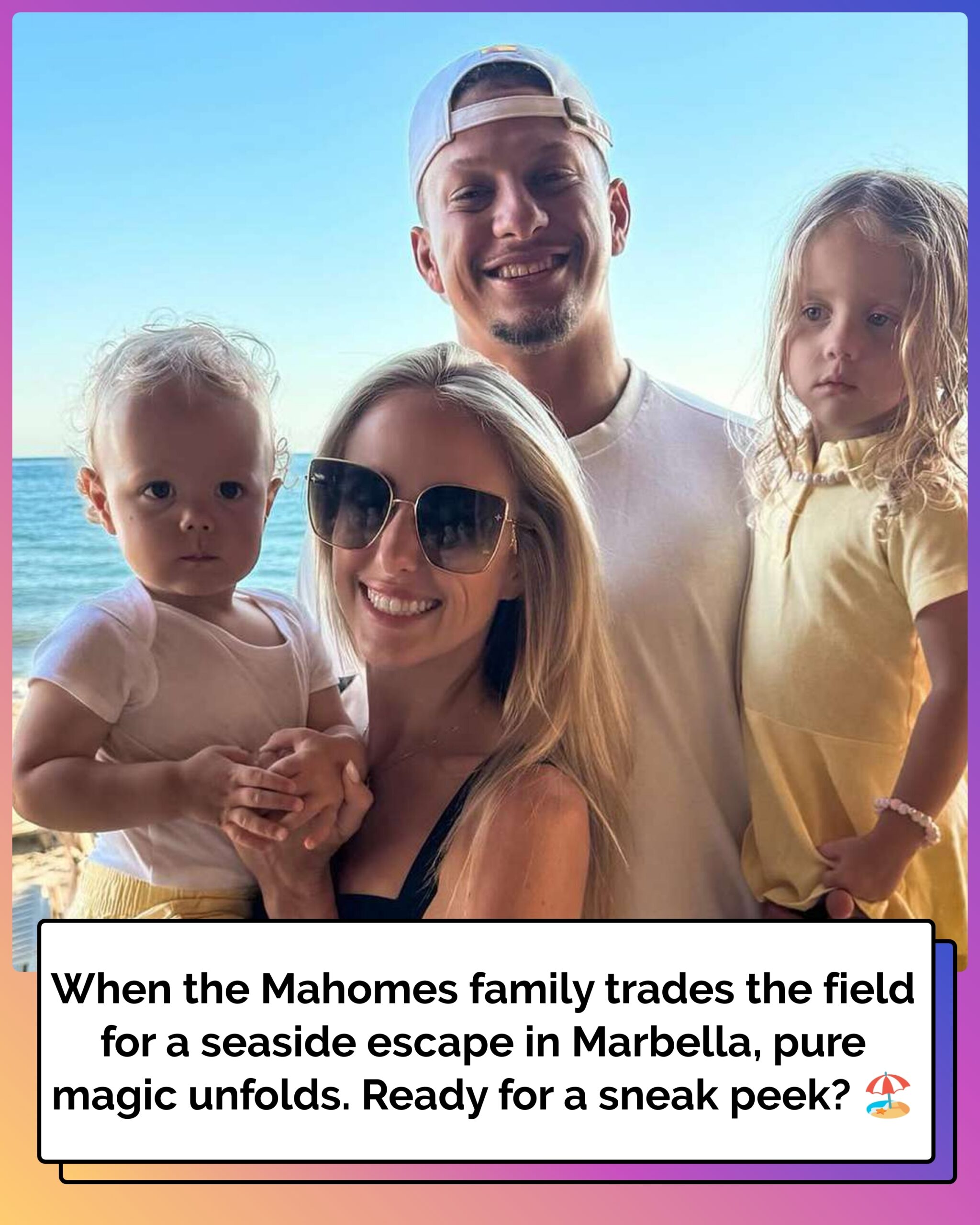 Brittany and Patrick Mahomes Lounge Seaside in Marbella with Their Kids in New Vacation Photos from Spain