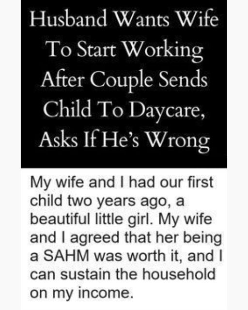 I Said My Wife Could Be a Stay-At-Home Mom—But Now I Want Her to Go Back to Work