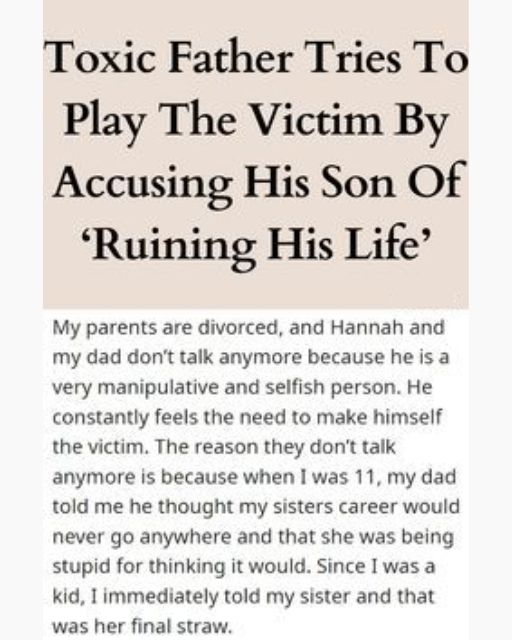My Dad Blamed Me For “Ruining His Life”—All Because I Told My Sister The Truth