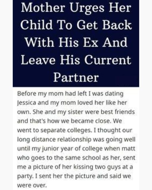 My Mom Begged Me To Dump My Girlfriend—Just To Get Back With The Ex Who Cheated