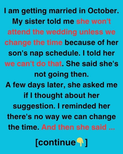 My Sister’s Ultimatum: A Wedding, A Nap, And A Lesson In Family