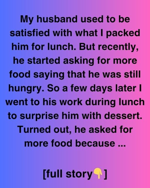 He Asked For More Lunch, So I Followed My Gut