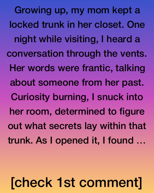The Secrets of Mom’s Trunk