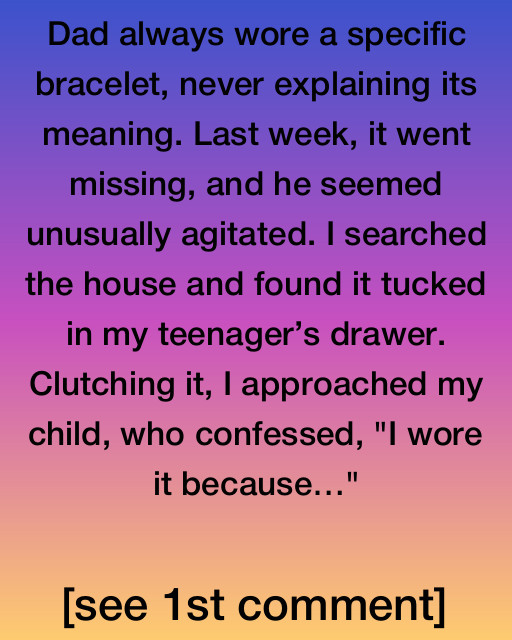 The Secrets of Dad’s Bracelet
