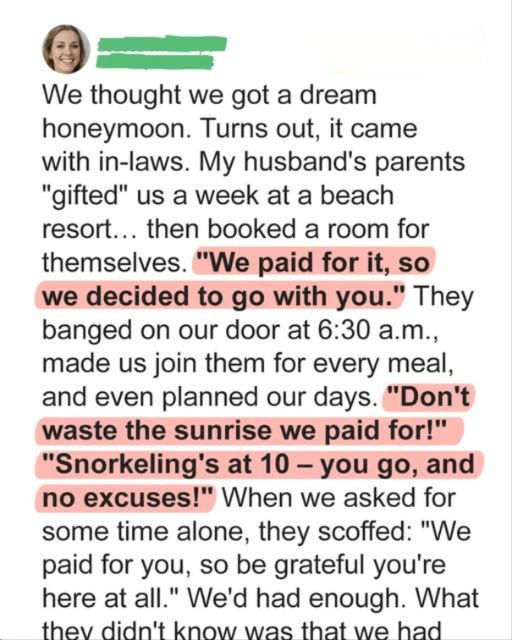 WE THOUGHT WE GOT A DREAM HONEYMOON. TURNS OUT, IT CAME WITH IN-LAWS.