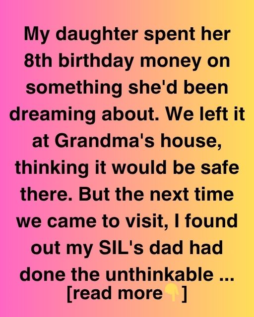 My Daughter’s Birthday Gift Wasn’t Just a Toy – It Was a Lesson We All Needed