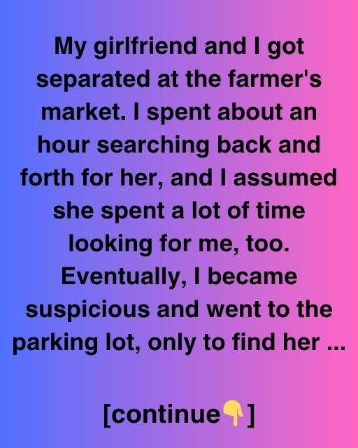 The Day I Lost Her At The Market
