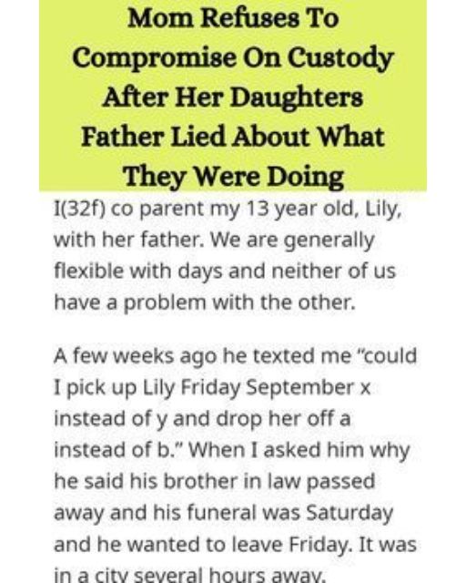 My Daughter’s Dad Lied About A Funeral To Get Extra Time—Now He Wants Me To Trust Him Again