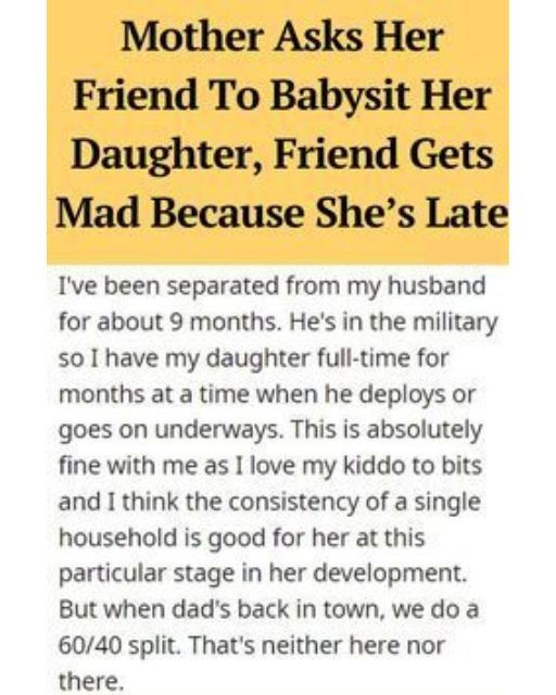 I Asked My Friend To Babysit During A Military Deployment—She Flipped When I Ran Late