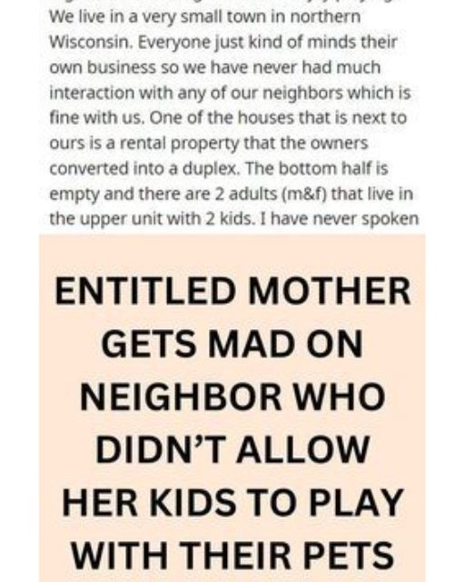 My Neighbor Demanded Her Kids Play With Our Pets—Then Accused Us Of Being “Selfish”