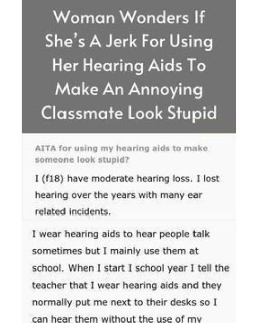 I Turned Off My Hearing Aids In Class—And Let Her Embarrass Herself Out Loud