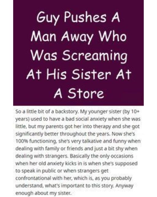 My Sister Struggles With Social Anxiety—So When A Grown Man Yelled At Her, I Snapped