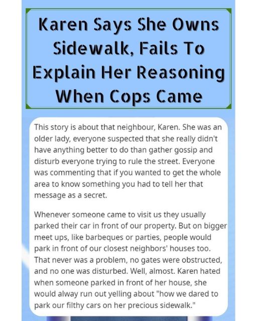 My Neighbor Claimed She Owned The Sidewalk—And Lost It When The Police Disagreed
