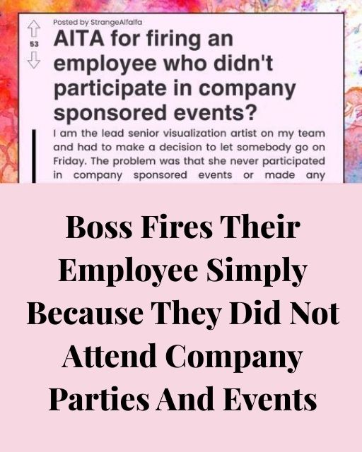 I Fired An Employee For Skipping Company Parties—Now HR Wants To “Review My Leadership Style”