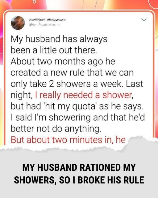 My Husband Rationed My Showers, So I Broke His Rule