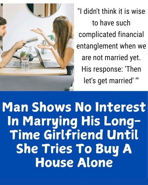 My Boyfriend Of Eight Years Never Wanted To Get Married, Until I Started House Hunting Without Him