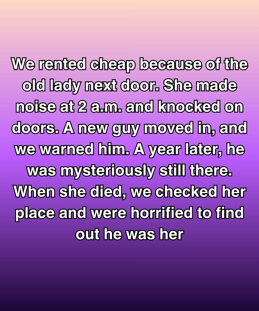 The Neighbor Wasn’t Who We Thought She Was—And Neither Was He
