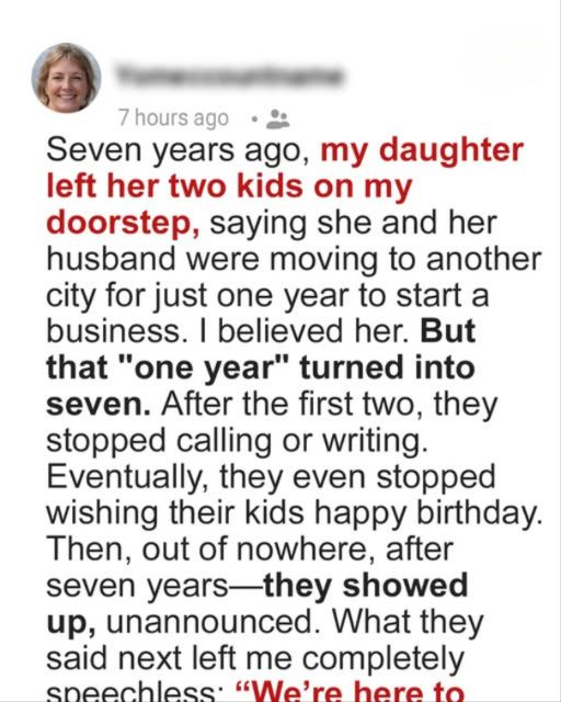 Seven Years Ago, My Daughter Left Her Two Kids on My Doorstep