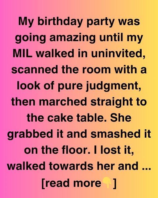 My Mother-In-Law Crashed My Birthday And Smashed My Cake – But That Wasn’t The Worst Part