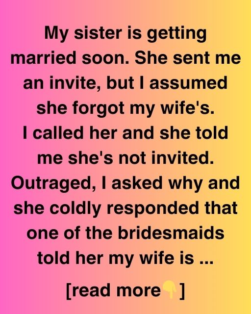 My Sister Didn’t Invite My Wife To Her Wedding – So I Didn’t Show Up Either