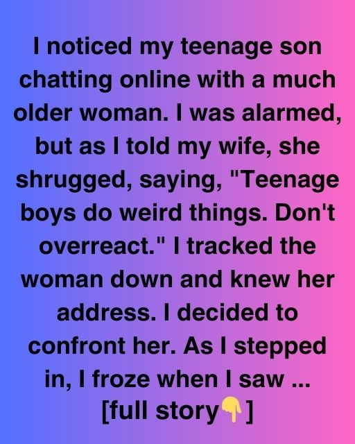 The Woman My Son Was Talking To