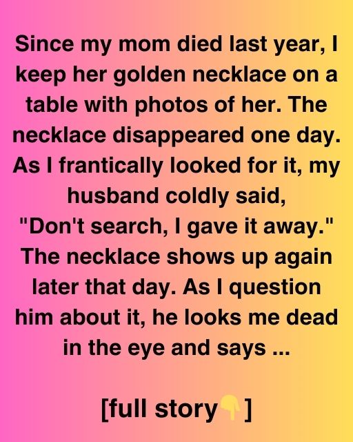The Necklace I Thought I Lost