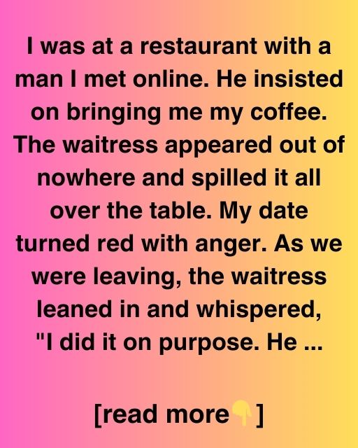 he Coffee Spill That Changed Everything