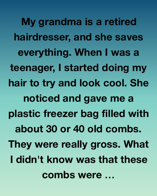 The Combs In Grandma’s Freezer Bag