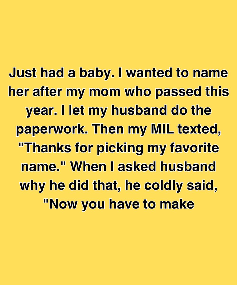 He Changed Our Baby’s Name Behind My Back—Then Tried To Justify It As A “Family Move”