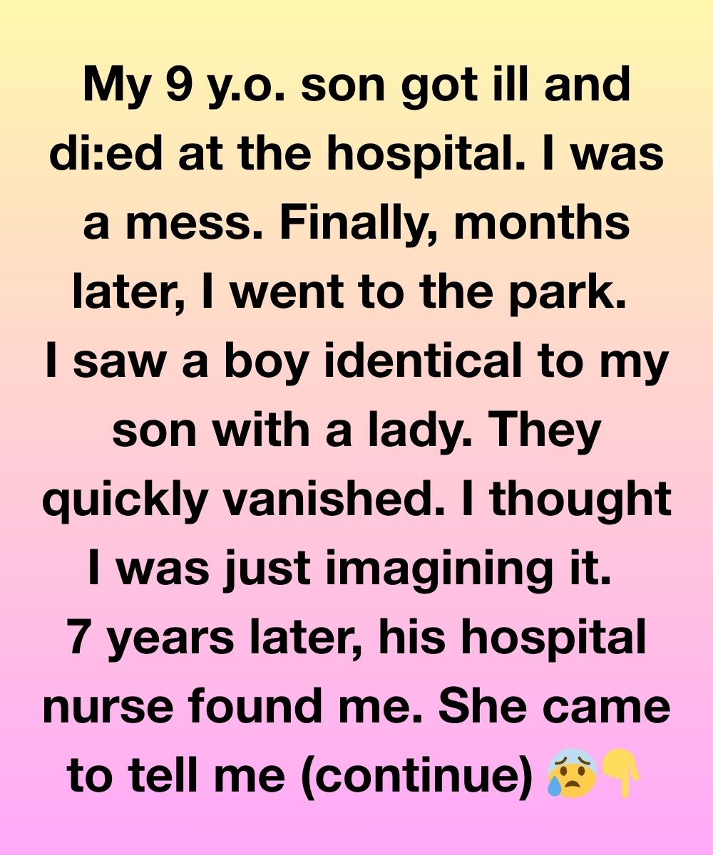 The Boy I Buried Looked Me In The Eyes Seven Years Later