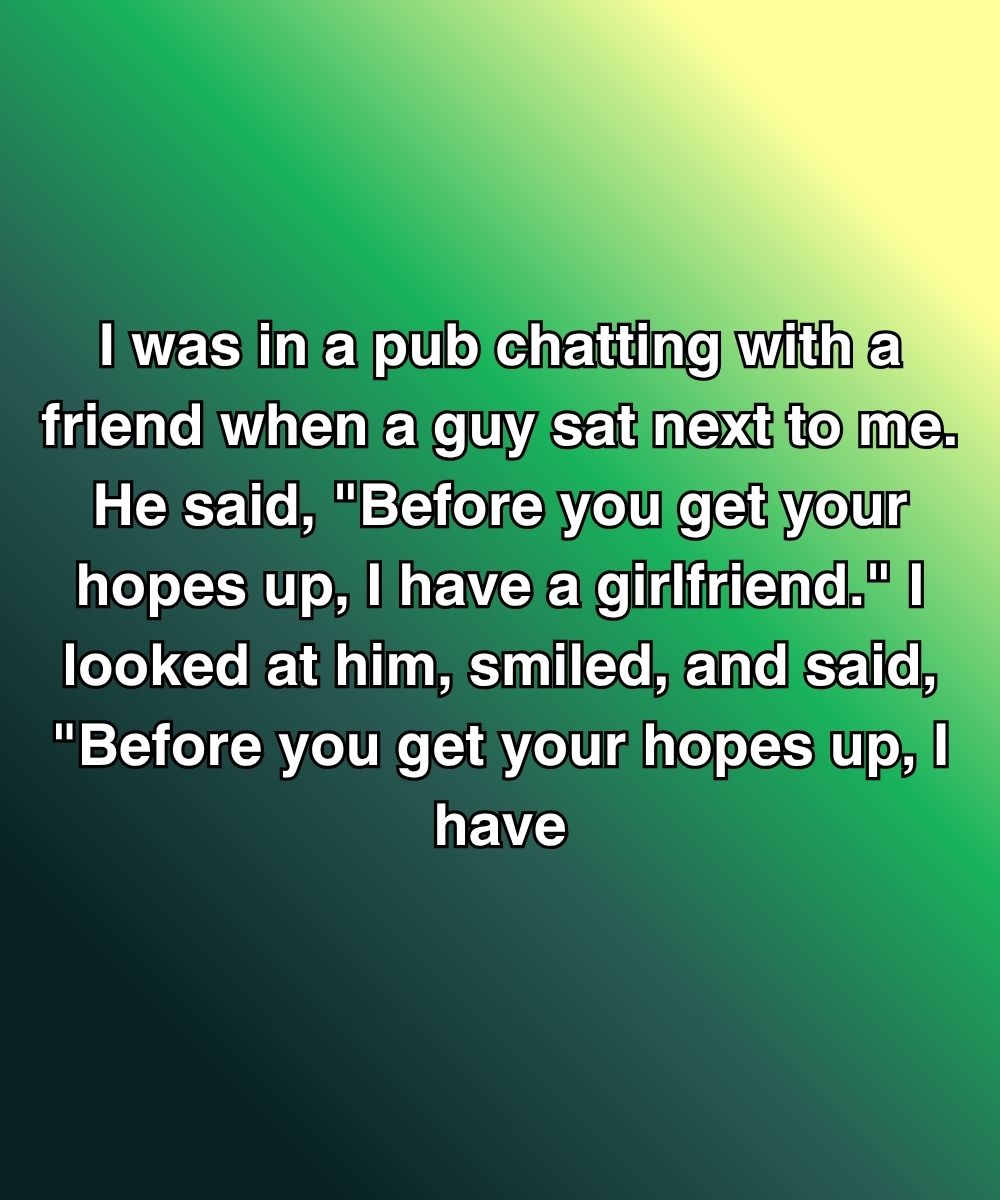 Before You Get Your Hopes Up, I Have A Whole Life You Don’t Know About