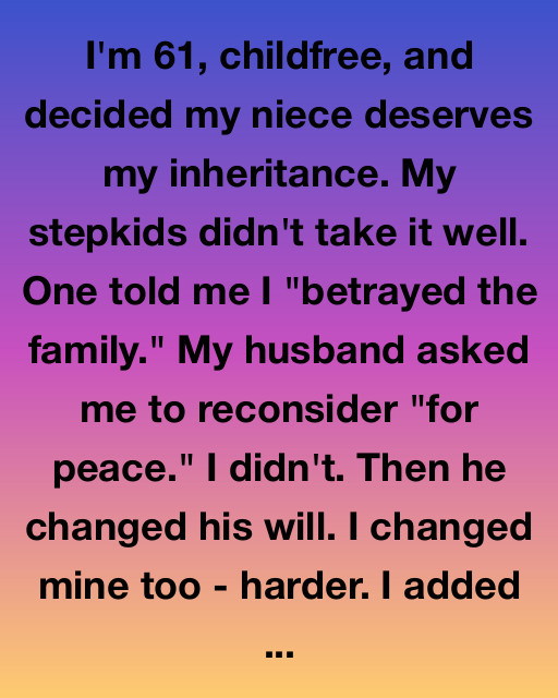 I’m 61 And Left My Inheritance To My Niece – Then Everything Changed