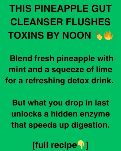 This Pineapple Gut Cleanser Flushes Toxins by Noon 🍍🔥