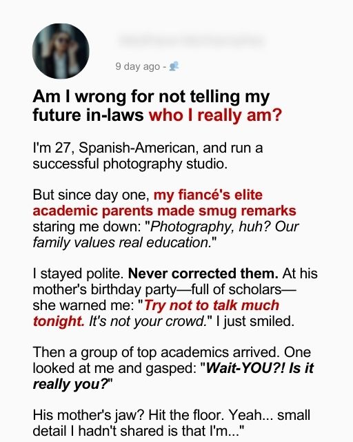 Am I wrong for not telling my future in-laws who I really am?
