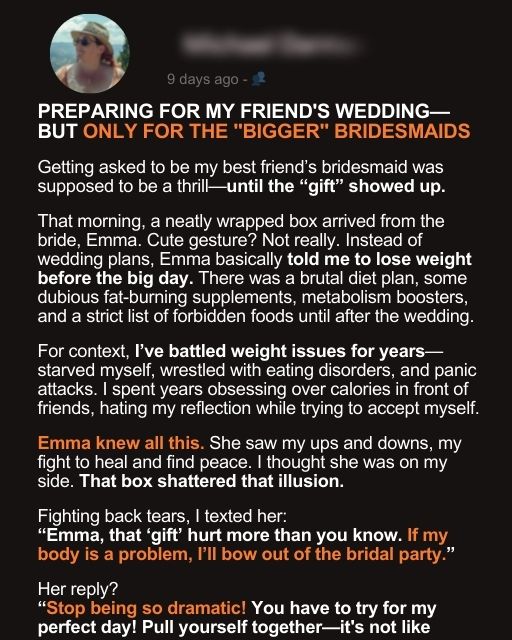 PREPARING FOR MY FRIEND’S WEDDING—BUT ONLY FOR THE “BIGGER” BRIDESMAIDS