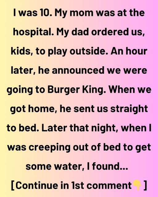 The Night My Dad Took Us To Burger King And Buried A Secret