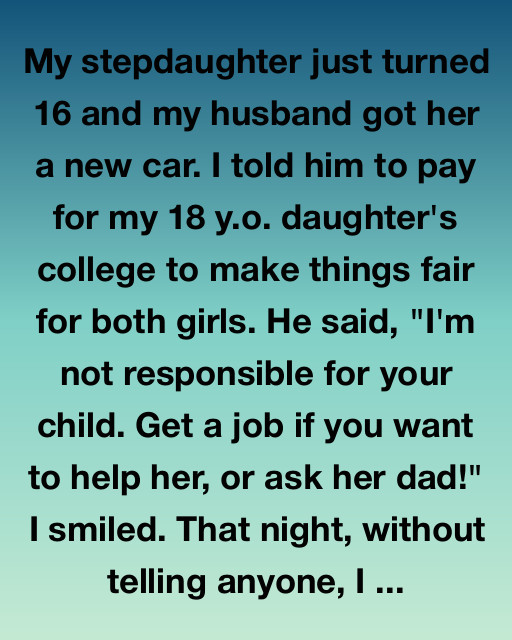 My Stepdaughter Got a Car, So I Gave My Daughter Something Better