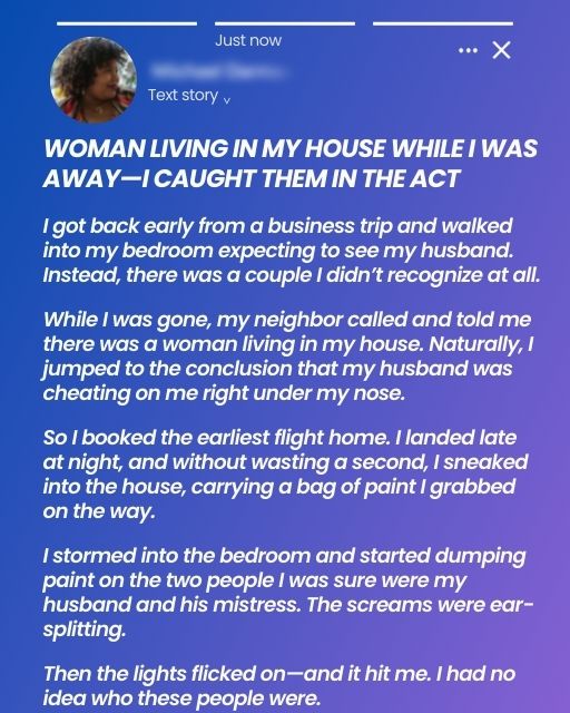Woman Living In My House While I Was Away—I Caught Her And My Husband In The Act