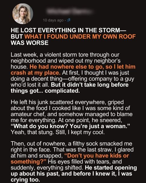He Lost Everything In The Storm—But What I Found Under My Own Roof Was Worse
