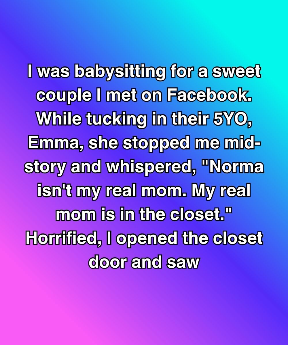 I Was Babysitting For A Sweet Facebook Couple—Until Their Daughter Told Me About The Closet