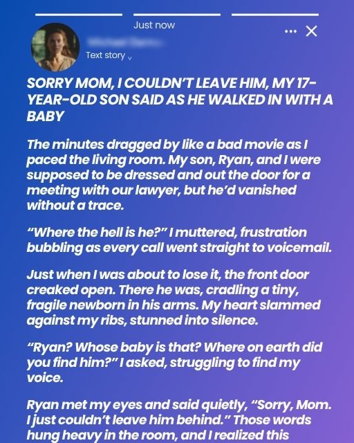 Sorry Mom, I Couldn’t Leave Him, My 17-Year-Old Son Said As He Walked In With A Baby