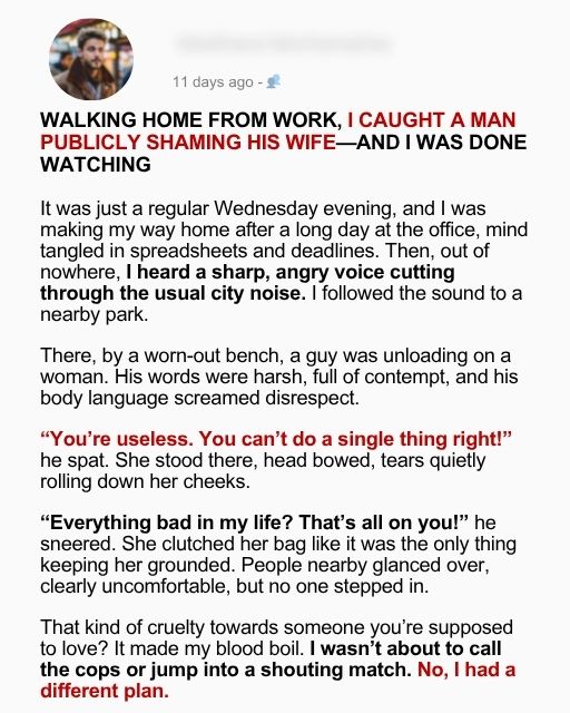 Walking Home From Work, I Caught A Man Publicly Shaming His Wife—And I Was Done Watching