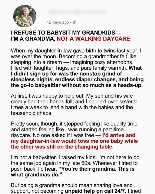 I Refuse to Babysit My Grandkids-I’m a Grandma, Not a Walking Daycare