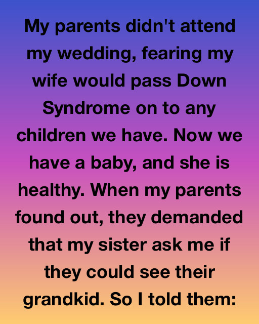 They Didn’t Come To My Wedding — Now They Want To See My Daughter