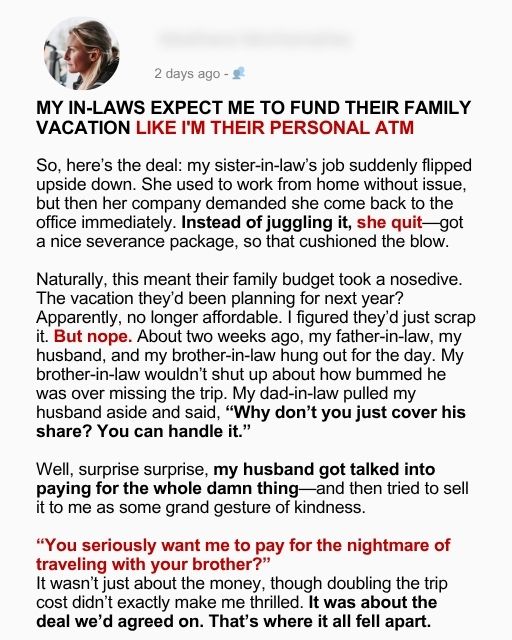 My In-Laws Expect Me To Fund Their Family Vacation Like I’m Their Personal Atm