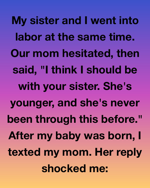 My Sister And I Went Into Labor At The Same Time