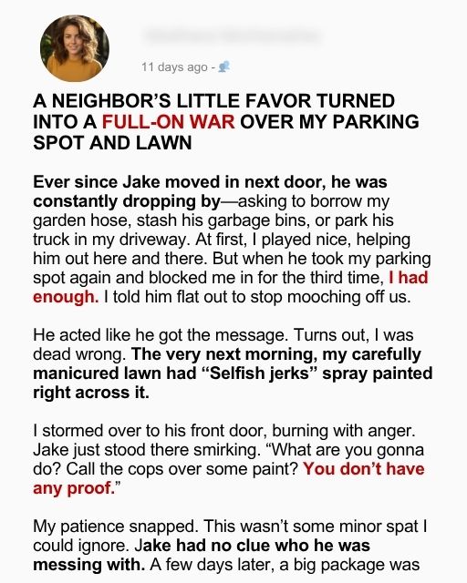 A Neighbor’s Little Favor Turned Into a Full-On War Over My Parking Spot and Lawn