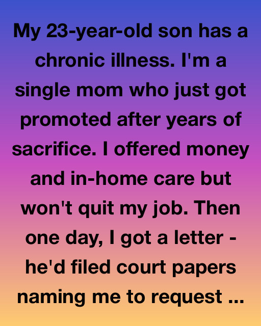 My Son Sued Me For Custody Of Himself — And Taught Me What Matters